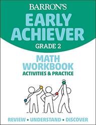 Barron Early Achiever: Grade 2 Math Workbook Activities & Practice Paperback by Barrons Educational Series