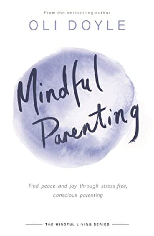 

Mindful Parenting by Oli Doyle-Paperback