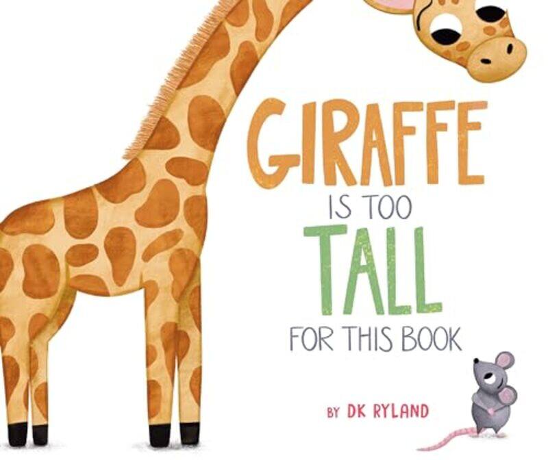 

Giraffe Is Too Tall for This Book by DK Ryland-Hardcover