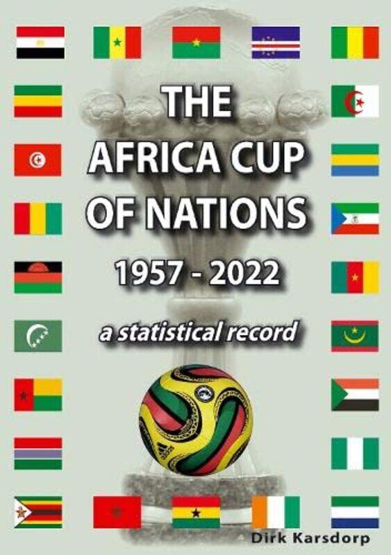 

The Africa Cup of Nations 19572022 by Dirk Karsdorp-Paperback