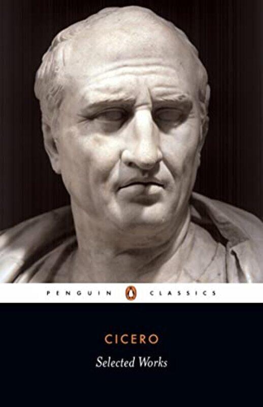 

Selected Works Penguin Classics By Marcus Tullius Cicero Paperback