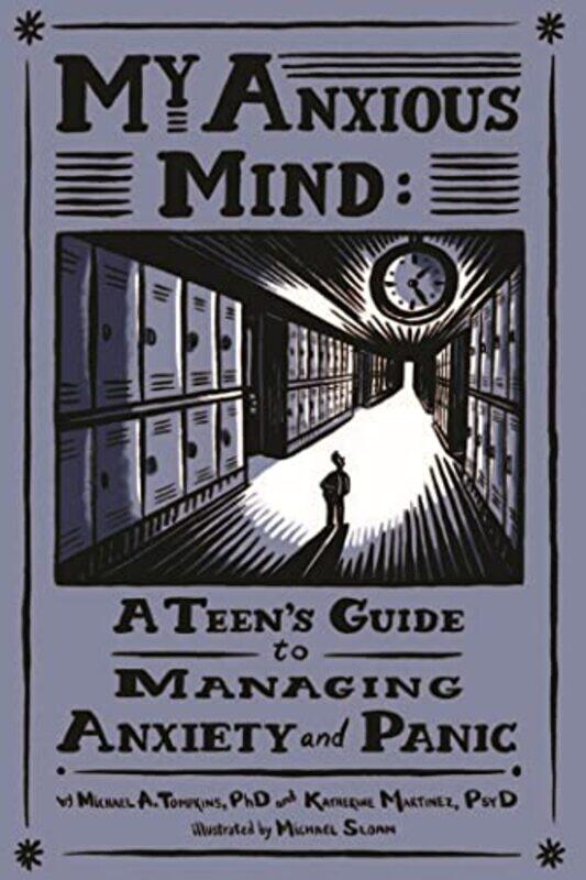 

My Anxious Mind by Michael Anthony TompkinsKatherine A MartinezMichael Sloan-Paperback