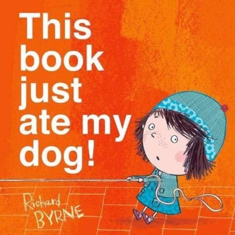 

This Book Just Ate My Dog by Richard , Chichester, UK Byrne-Paperback