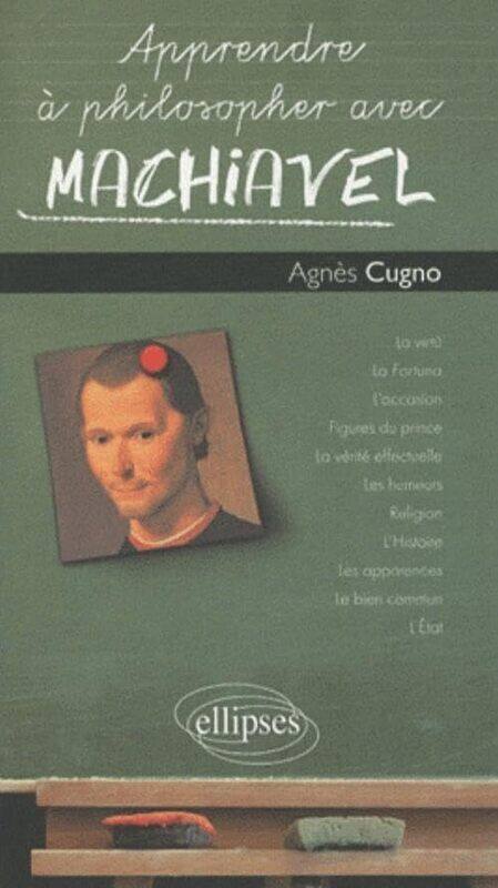 

Apprendre Philosopher Avec Machiavel By Agn S Cugno Paperback