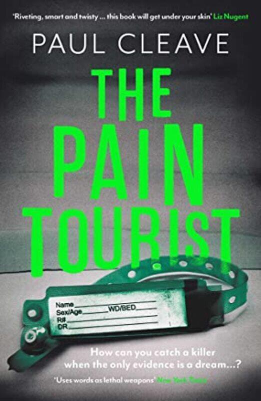 

The Pain Tourist: The nerve-jangling, compulsive bestselling thriller Paul Cleave , Paperback by Cleave, Paul