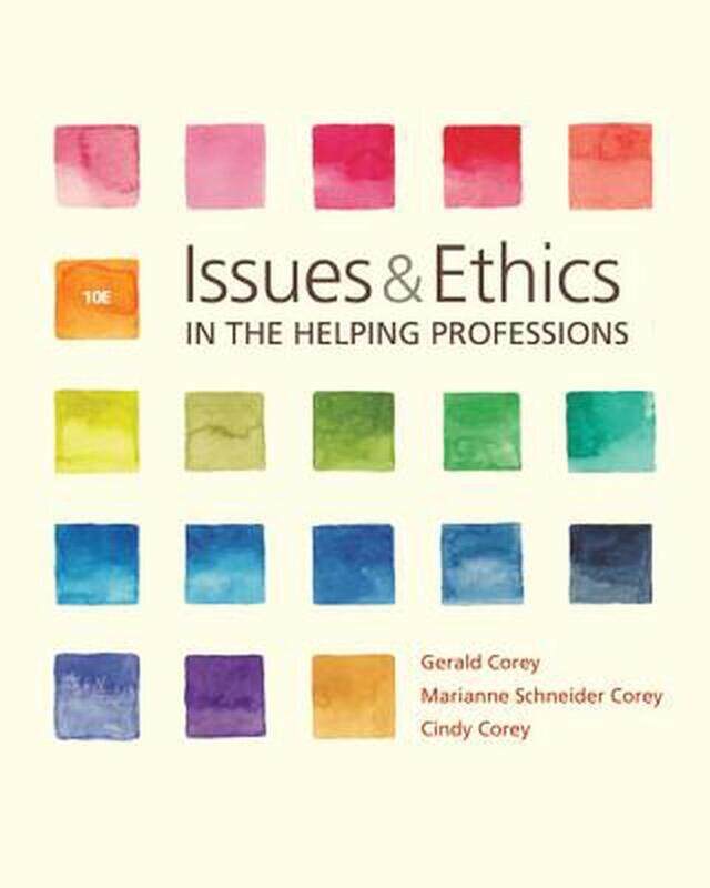 

Issues and Ethics in the Helping Professions, Paperback Book, By: Marianne Corey (Licensed Therapist, Private Practice)