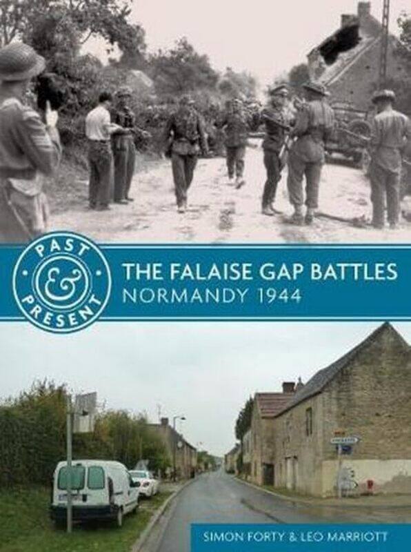 

The Falaise Gap Battles by Simon FortyLeo Marriott-Paperback