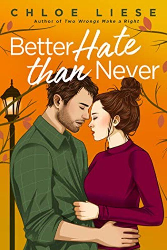 

Better Hate than Never by Chloe Liese-Paperback