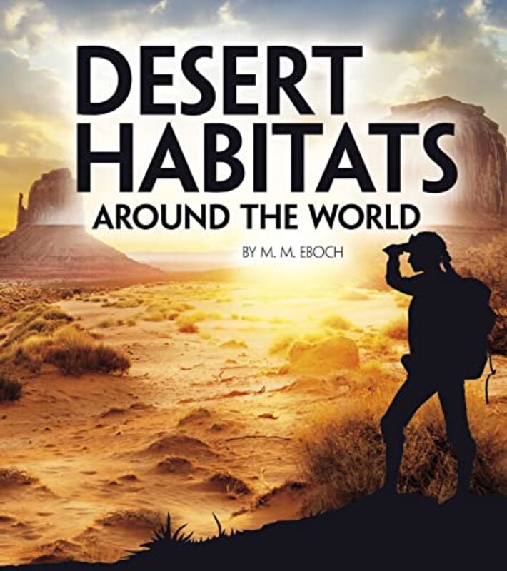 

Desert Habitats Around the World by Shannon Leigh Roudhan Jason Bowlsby-Paperback