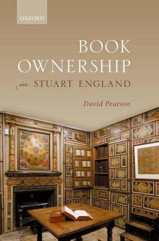 

Book Ownership in Stuart England by David Independent Scholar Pearson-Hardcover