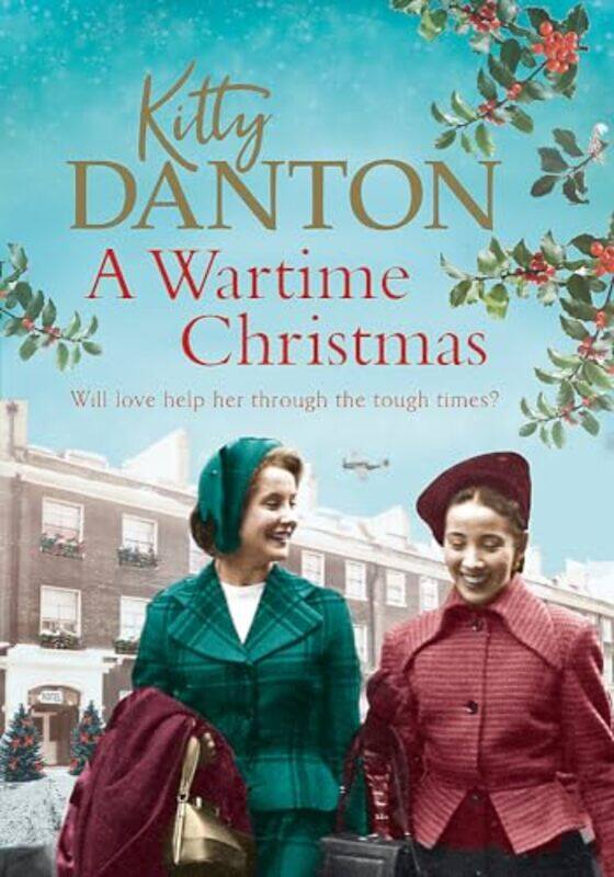 

A Wartime Christmas by Dr Mark Kyoto University Japan PetersonDr Kasumi University of Toledo USA YamazakiProfessor Michael Liverpool John Moores Unive