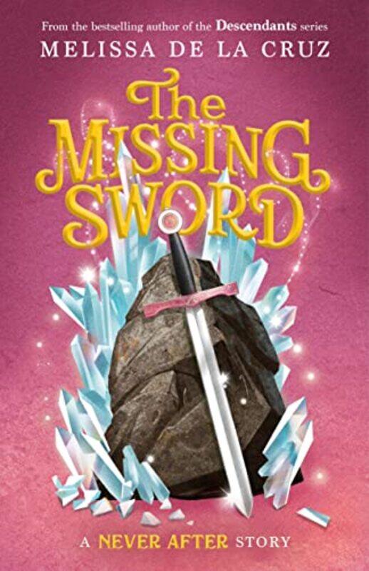 

Never After The Missing Sword by Melissa de la Cruz-Hardcover