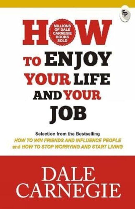 

How To Enjoy Your Life And Your Job Fingerprint! by Dale Carnegie Paperback