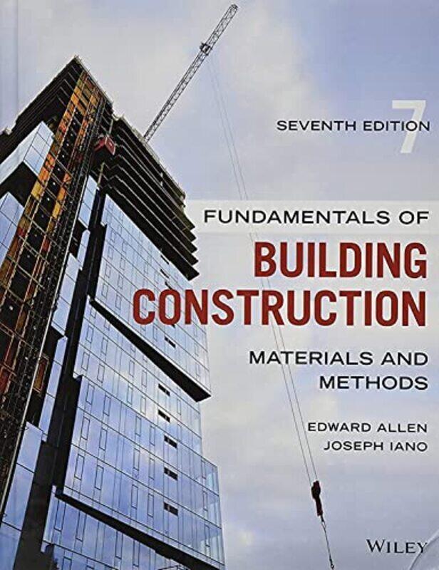 

Fundamentals of Building Construction Materials and Methods by Allen, Edward - Iano, Joseph Hardcover
