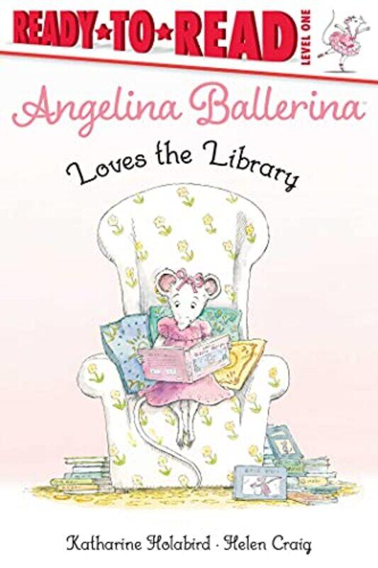 

Angelina Ballerina Loves The Library By Holabird Katharine - Paperback