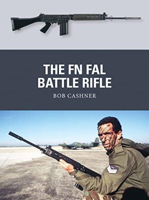 

The FN FAL Battle Rifle by Bob CashnerSteve Illustrator Noon-Paperback