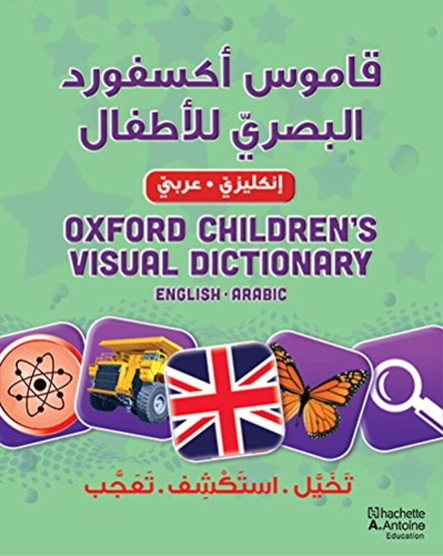 

Oxford children's visual dictionary/Qamus oxford al basariy lil'atfal : anglais-arabe : Edition en a, Paperback Book, By: Hachette Antoine