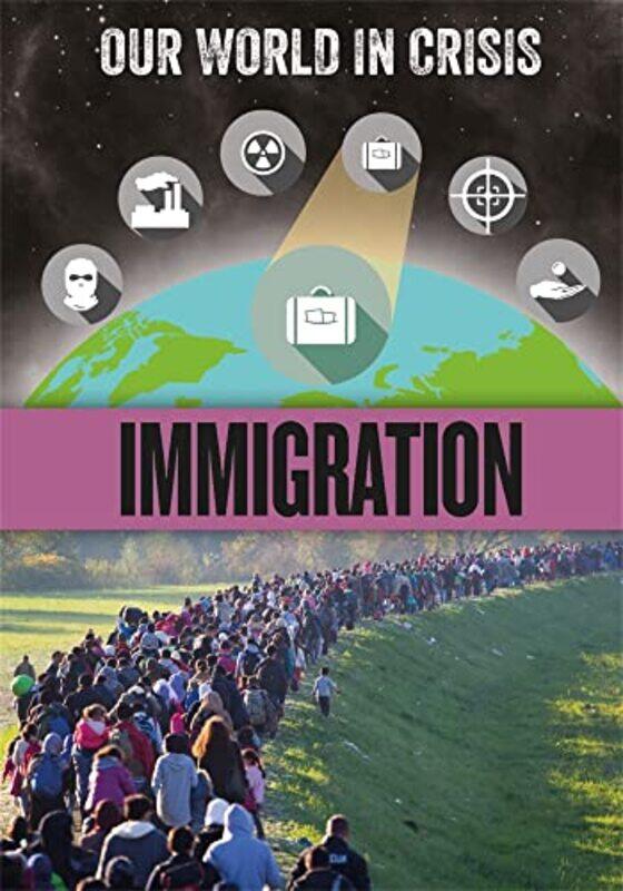 

Our World in Crisis Immigration by Edmund Sullivan-Hardcover