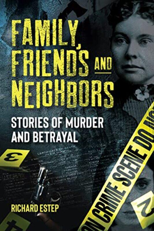 

Family Friends And Neighbors by Richard Estep-Paperback