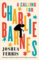A Calling for Charlie Barnes, Paperback Book, By: Joshua Ferris