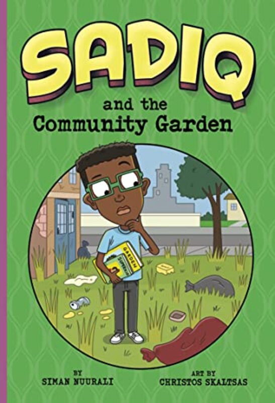 

Sadiq and the Community Garden by Siman NuuraliChristos Skaltsas-Paperback