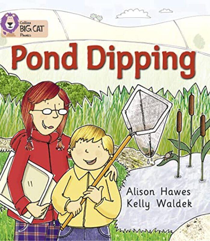 

Pond Dipping Band 02Bred B Collins Big Cat Phonics by Hawes, Alison - Waldek, Kelly - Collins Big Cat-Paperback