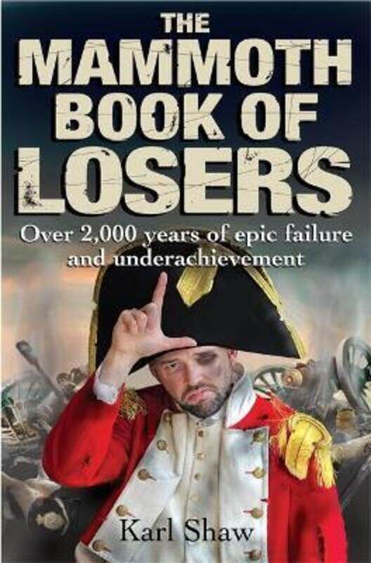 

The Mammoth Book of Losers (Mammoth Books),Paperback,ByKarl Shaw