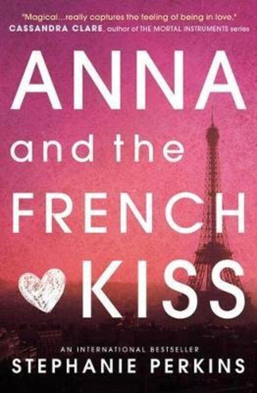 

Anna and the French Kiss, Paperback Book, By: Stephanie Perkins