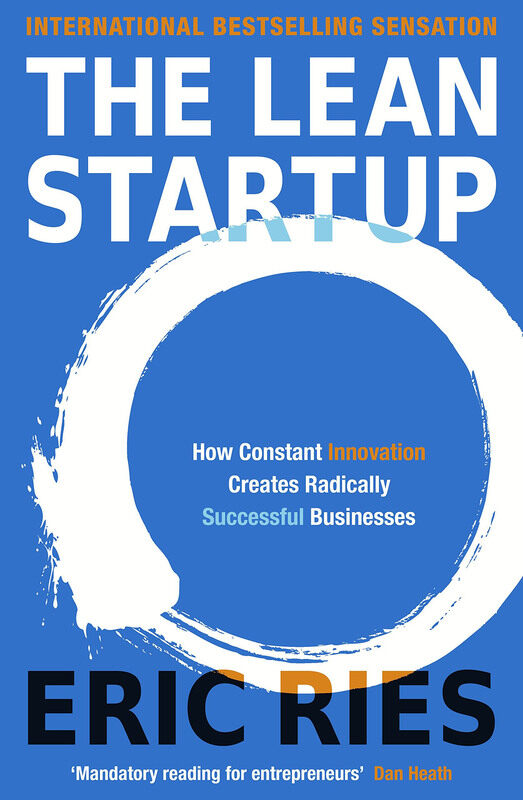 

The Lean Startup: How Constant Innovation Creates Radically Successful Businesses, Paperback Book, By: Eric Ries