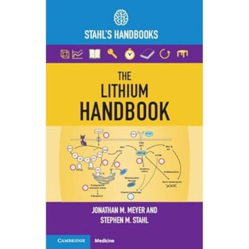 

The Lithium Handbook by Jonathan M University of California, San Diego MeyerStephen M University of California, San Diego Stahl-Paperback