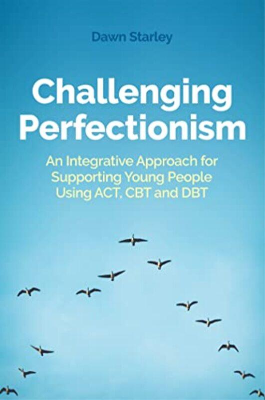 

Challenging Perfectionism by Dawn Starley-Paperback