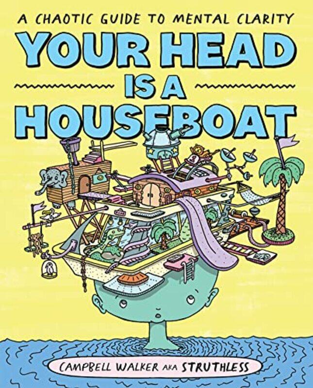 

Your Head Is A Houseboat by Campbell Walker-Paperback