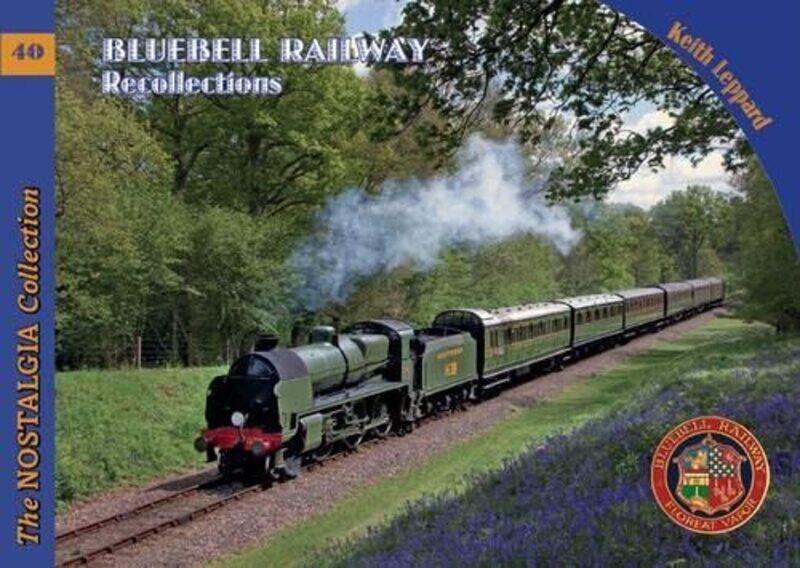 

Bluebell Railway Recollections by Keith Leppard-Paperback