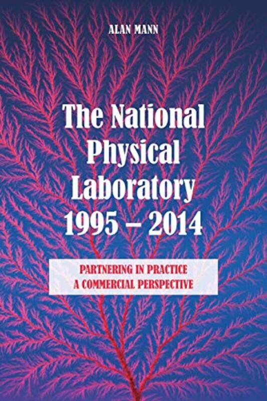 

The National Physical Laboratory 19952014 by Alan Mann-Paperback