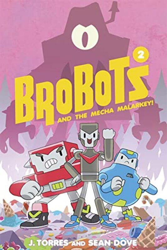 

BroBots Volume 2 by J Torres-Hardcover