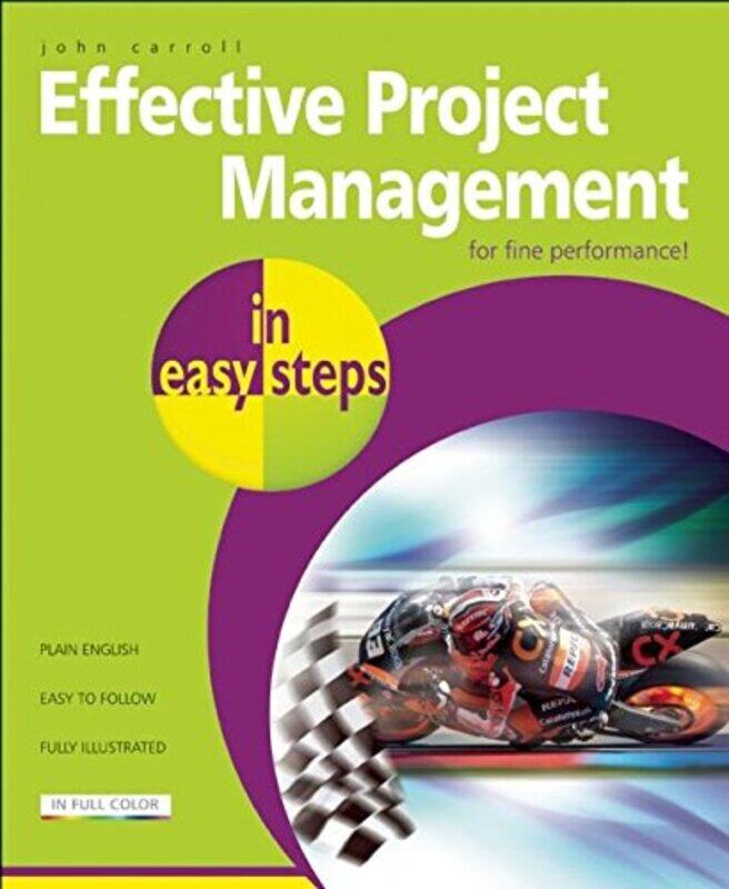 

Effective Project Management in Easy Steps by John Carroll-Paperback