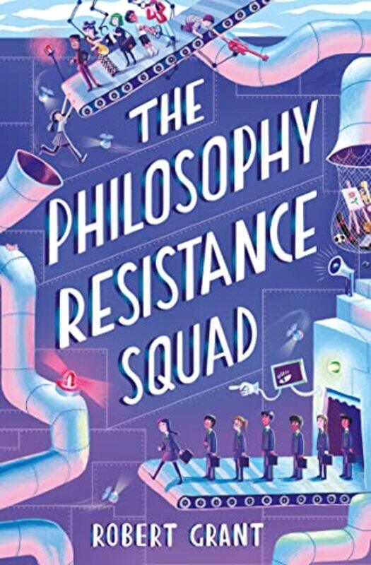 

The Philosophy Resistance Squad by Robert Grant-Paperback