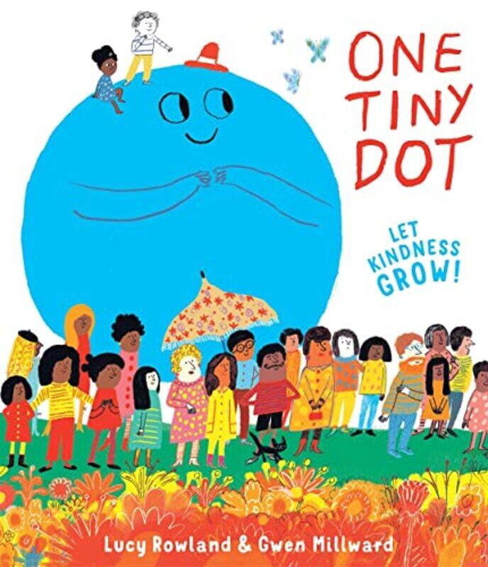 

One Tiny Dot by Lucy RowlandGwen Millward-Paperback