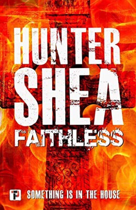 

Faithless by Hunter Shea-Hardcover