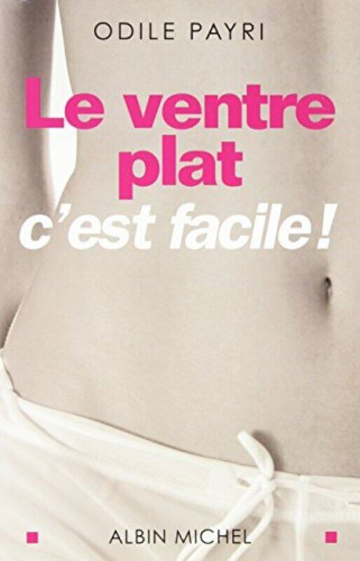 

Le ventre plat c'est facile !,Paperback,By:Odile Payri