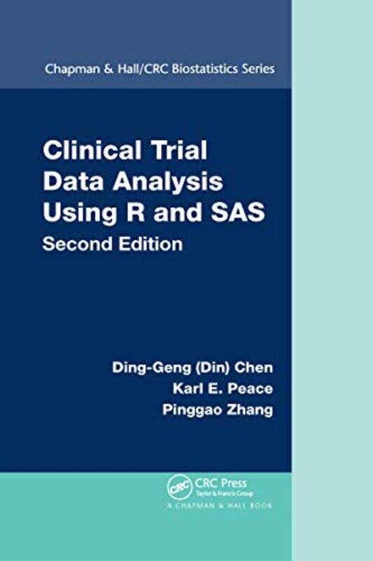 

Clinical Trial Data Analysis Using R and SAS by Ding-Geng Din University of North Carolina, USA ChenKarl E Georgia Southern University,USA PeacePingga