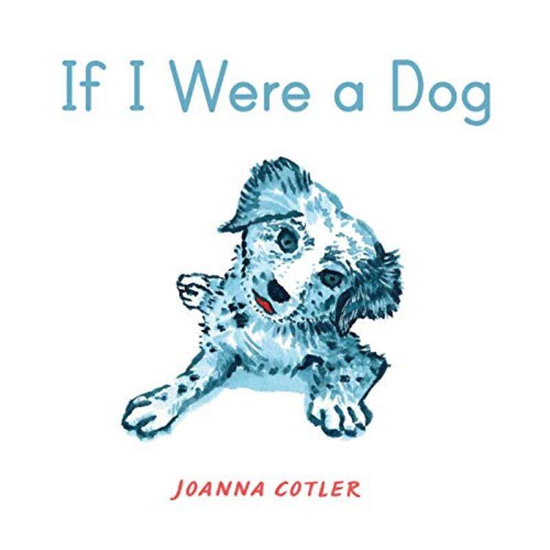 

If I Were a Dog by Joanna Cotler-Hardcover