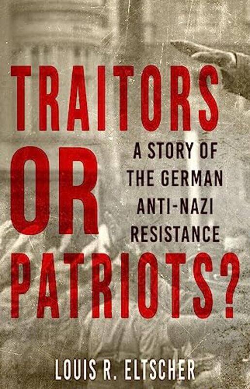 

Traitors or Patriots by Louis Eltscher-Paperback
