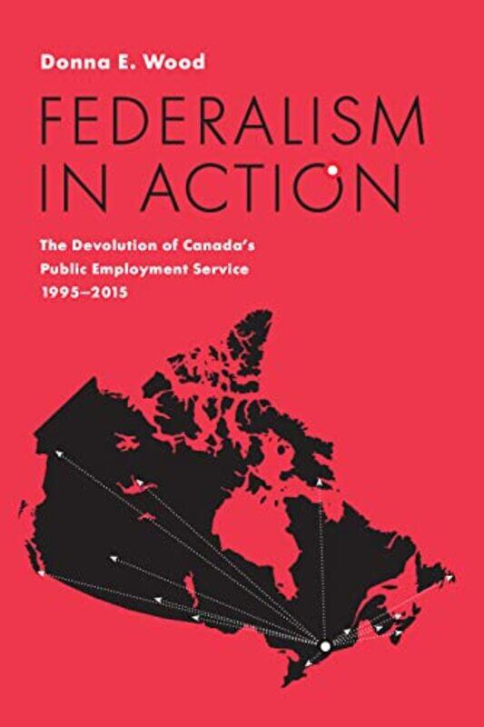 

Federalism In Action by Donna E Wood-Hardcover