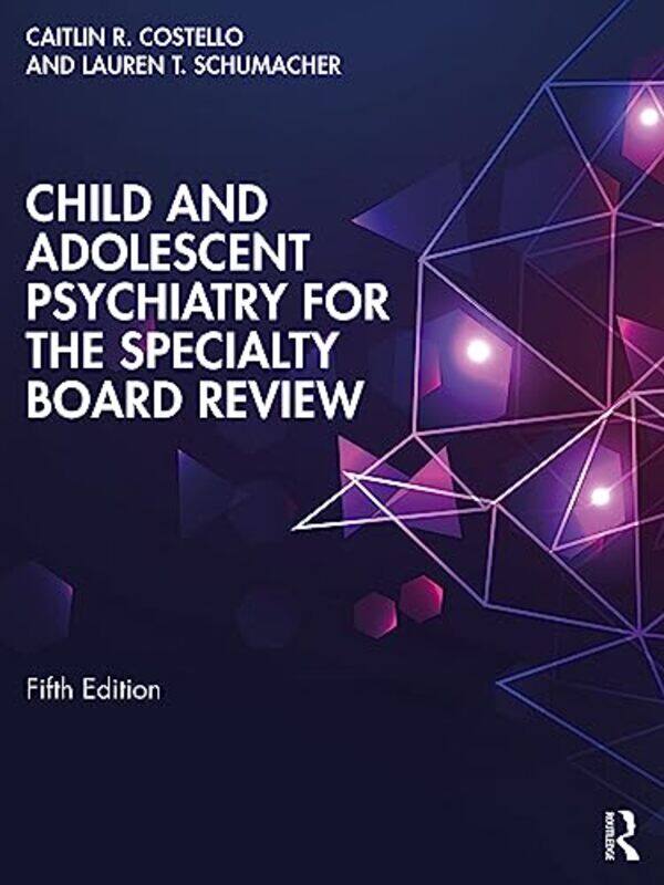 

Child and Adolescent Psychiatry for the Specialty Board Review by Caitlin CostelloLauren Schumacher-Paperback