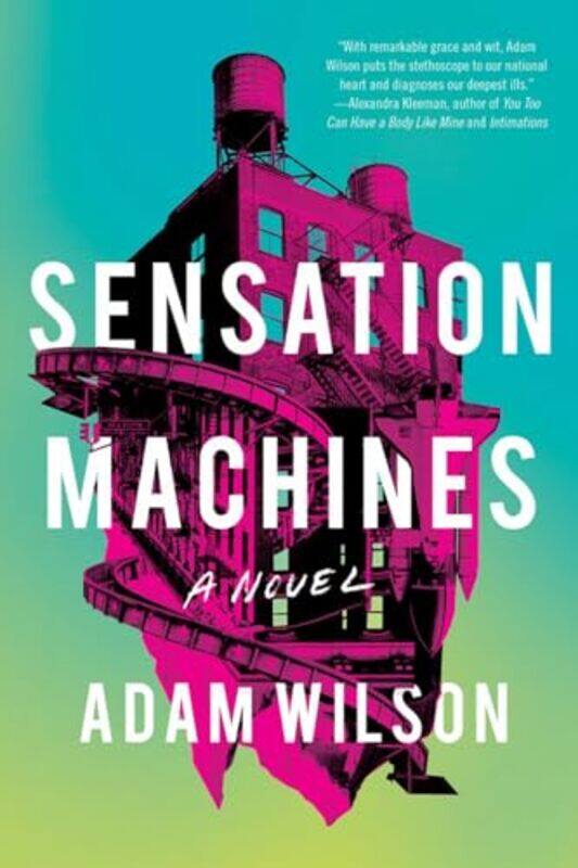 

Sensation Machines by Adam Wilson-Hardcover