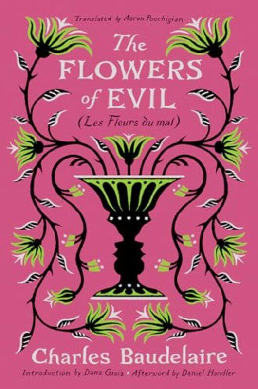 

The Flowers Of Evil by Charles BaudelaireAaron Poochigian-Hardcover