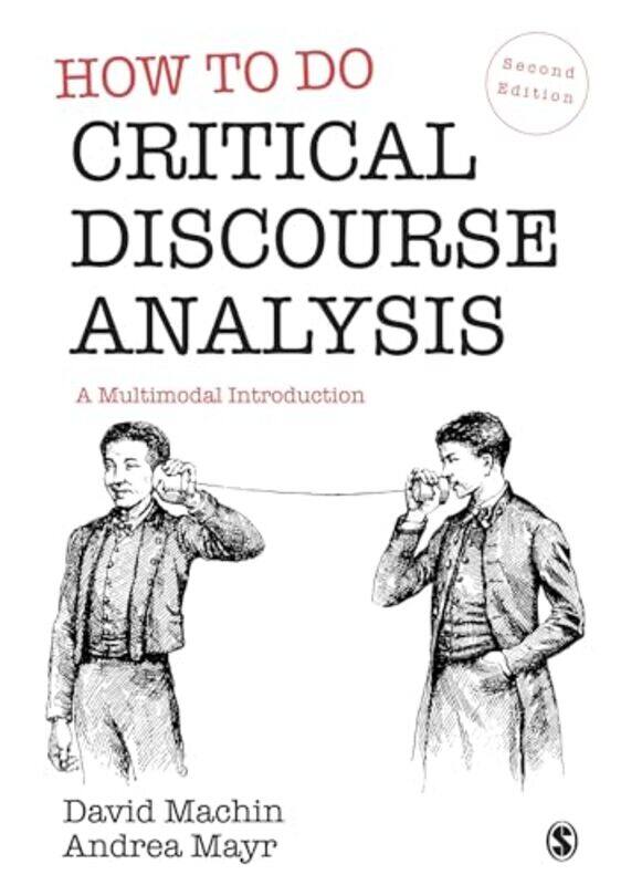 

How to Do Critical Discourse Analysis by David LoadesC S Knighton-Paperback