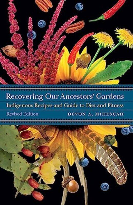 

Recovering Our Ancestors Gardens by Devon A Mihesuah-Paperback