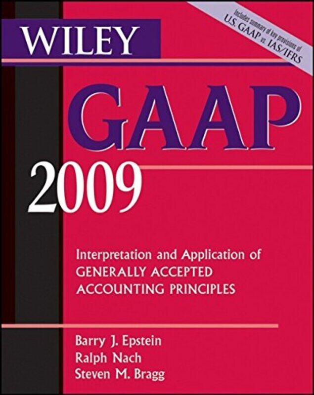 

Wiley GAAP: Interpretation and Application of Generally Accepted Accounting Principles (GAAP: Interp, Paperback, By: Barry J. Epstein